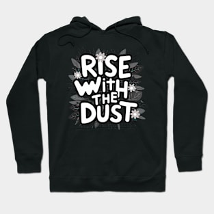 Rise with the Dust Hoodie